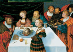Title: Feast of Herod; Date: 1533; Artist: Lucas Cranach (1472-1553); Scripture: Mark 6:14-29